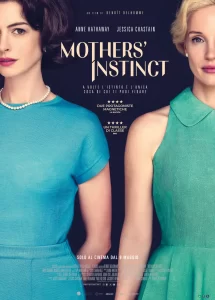 Mothers’ Instinct novità cinema maggio 2024