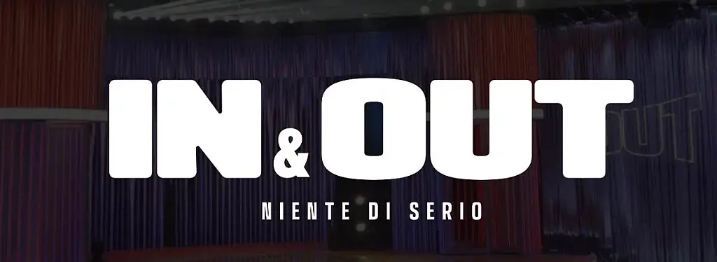 Il manifesto dello show In & Out.