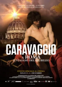 Il poster del documentario Caravaggio a Roma. il Viaggio del Giubileo.