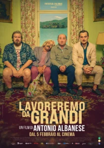 Il poster del film Lavoreremo da grandi.