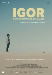 Il poster del film IGOR. L’eroe romantico del calcio.