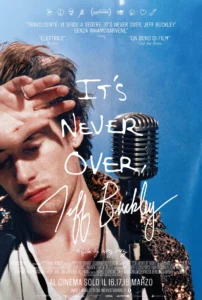 Il poster del documentario It's Never Over, Jeff Buckley.